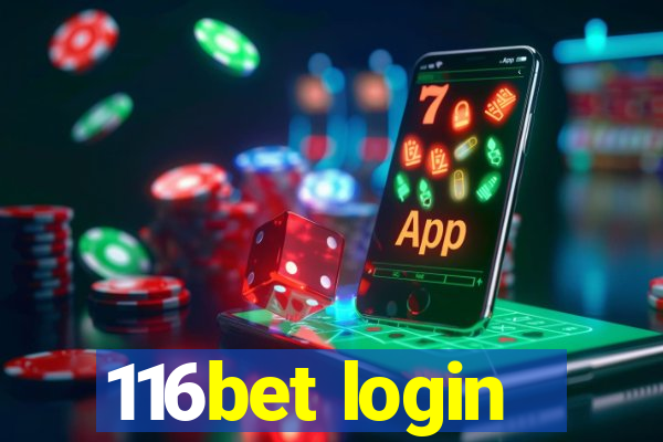 116bet login